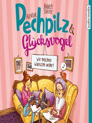 cover image of Agentur Pechpilz und Glücksvogel